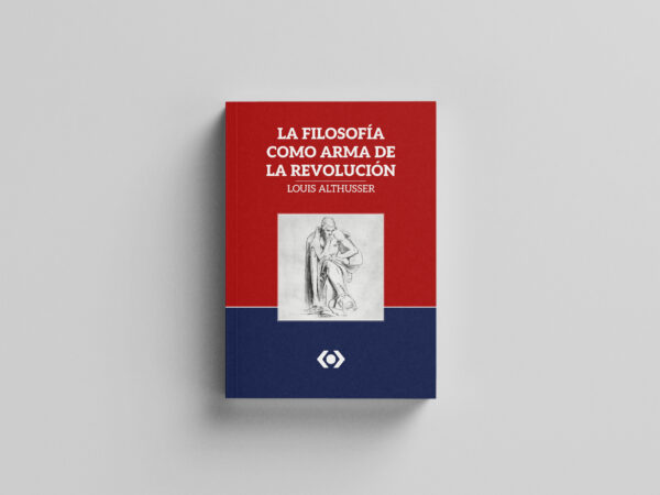 La filosofía como arma de la revolución - Louis Althusser