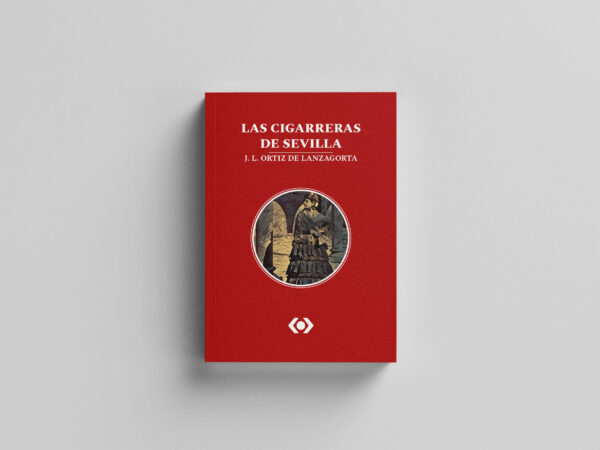 Las cigarreras de Sevilla - J. L. Ortiz de Lanzagorta