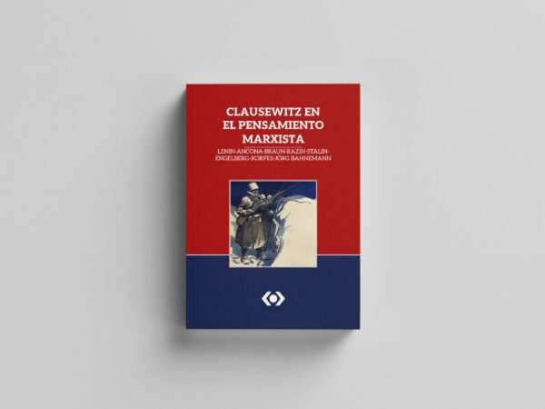 Clausewitz en el pensamiento marxista - Autores Varios