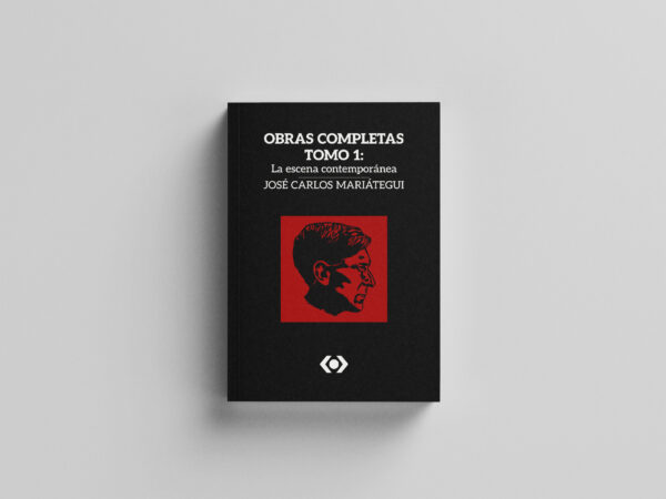 Obras Completas. Tomo 1 - José Carlos Mariátegui